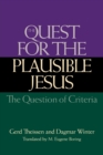 Image for The Quest for the Plausible Jesus : The Question of Criteria
