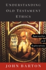 Image for Understanding Old Testament ethics  : approaches and explorations