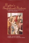 Image for Lydia&#39;s Impatient Sisters : A Feminist Social History of Early Christianity