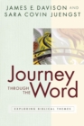 Image for Journey through the Word : Exploring Biblical Themes
