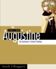 Image for The Richness of Augustine : His Contextual and Pastoral Theology