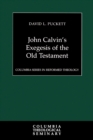 Image for John Calvin&#39;s Exegesis of the Old Testament