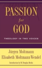 Image for Passion for God : Theology in Two Voices