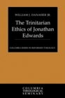 Image for The Trinitarian Ethics of Jonathan Edwards