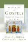 Image for Preaching the Gospels without blaming the Jews  : a lectionary commentary