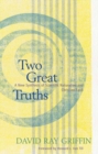 Image for Two great truths  : a new synthesis of scientific naturalism and Christian faith