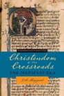 Image for Christendom at the Crossroads : The Medieval Era