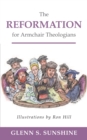Image for The reformation for armchair theologians