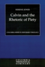 Image for Calvin and the Rhetoric of Piety