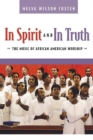 Image for In Spirit and in Truth : The Music of African American Worship