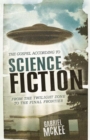 Image for The Gospel according to Science Fiction