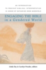 Image for Engaging the Bible in a Gendered World : An Introduction to Feminist Biblical Interpretation