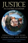 Image for Justice in a Global Economy : Strategies for Home, Community, and World
