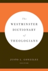 Image for The Westminster Dictionary of Theologians
