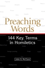 Image for Preaching Words : 144 Key Terms in Homiletics