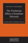 Image for The Trinitarian Ethics of Jonathan Edwards