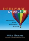 Image for The Fully Alive Preacher : Recovering from Homiletical Burnout