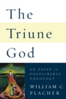 Image for The Triune God : An Essay in Postliberal Theology