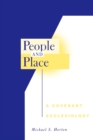 Image for People and place  : a covenant ecclesiology