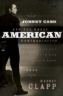 Image for Johnny Cash and the Great American Contradiction