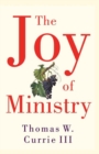 Image for The Joy of Ministry