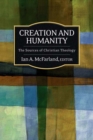 Image for Creation and Humanity : The Sources of Christian Theology