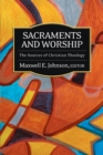 Image for Sacraments and Worship : The Sources of Christian Theology