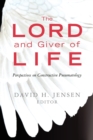 Image for The Lord and Giver of Life : Perspectives on Constructive Pneumatology