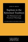 Image for Baptism in the Reformed Tradition