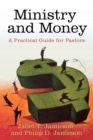 Image for Ministry and Money : A Practical Guide for Pastors
