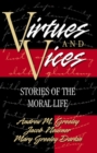 Image for Virtues and Vices : Stories of the Moral Life