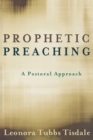 Image for Prophetic preaching  : a pastoral approach