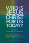 Image for Who Is Jesus Christ for Us Today?