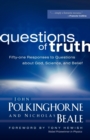 Image for Questions of Truth : Fifty-one Responses to Questions about God, Science, and Belief