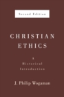 Image for Christian Ethics, Second Edition : A Historical Introduction