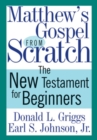 Image for Matthew&#39;s Gospel from Scratch : The New Testament for Beginners
