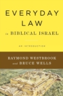 Image for Everyday law in biblical Israel  : an introduction