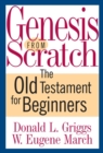 Image for Genesis from Scratch : The Old Testament for Beginners