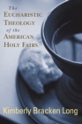 Image for The Eucharistic Theology of the American Holy Fairs