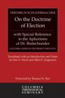 Image for On the Doctrine of Election, with Special Reference to the Aphorisms of Dr. Bretschneider