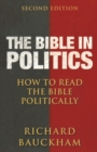 Image for The Bible in Politics, Second Edition : How to Read the Bible Politically