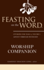 Image for Feasting on the word  : worship companionVolume 1