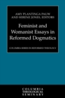 Image for Feminist and Womanist Essays in Reformed Dogmatics