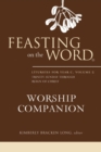 Image for Feasting on the Word Worship Companion : Trinity Sunday through Reign of Christ