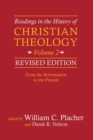 Image for Readings in the history of Christian theologyVolume 2,: From its beginnings to the eve of the Reformation