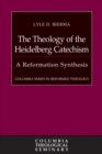 Image for The Theology of the Heidelberg Catechism