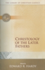 Image for Christology of the Later Fathers
