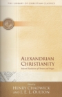 Image for Alexandrian Christianity : Selected Translations of Clement and Origen