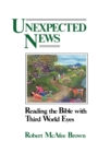 Image for Unexpected News : Reading the Bible with Third World Eyes