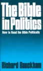 Image for The Bible in Politics : How to Read the Bible Politically
